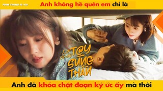 [OST] ANH KHÔNG HỀ QUÊN EM - CHỈ LÀ ANH ĐÃ KHÓA CHẶT ĐOẠN KÝ ỨC ẤY MÀ THÔI || XIN CHÀO TAY SÚNG THẦN