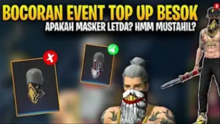 MASKER LETDA?? BOCORAN EVENT TOP UP BESOK! EVENT FREE FIRE TERBARU