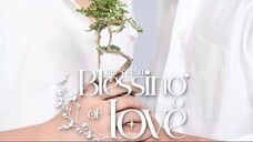 Blessings Of Love (2025) Episode 3 Eng Sub