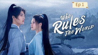 Who Rules The World Episode 1