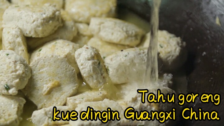 Tahu goreng+kue dingin Guangxi China