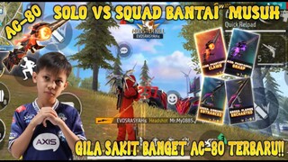 BAR-BAR SOLO VS SQUAD!! GILA SAKIT BANGET AC-80NYA!! SETENGAH SERVER AUTO RATA!!