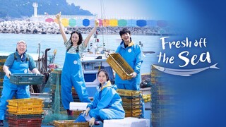 Fresh off the Sea Eps 07 [INDO SUB]