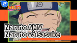 [Naruto AMV] Những chàng trai trẻ / Naruto và Sasuke_2