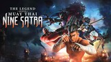The Legend of Muay Thai 9 Satra 2018 Full Movie (English Subbed)