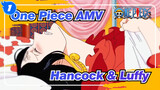[One Piece AMV] Hancock & Luffy (fluff)_1