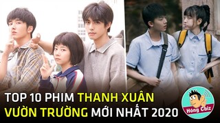 Top 10 phim ngôn tình thanh xuân vườn trường Trung Quốc mới nhất năm 2020|Hóng Cbiz