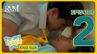 THE DAY I LOVED YOU | Episode 2 | BL Series