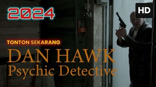 Dan Hawk Psychic Detective 2024 SUB INDO