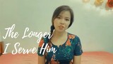 THE LONGER I SERVE HIM (Female Cover) - Apple Crisol