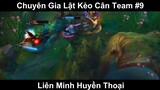 Chuyên Gia Lật Kèo Cân Team Phần 9