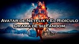 | Avatar de Netflix y El Berrinche de Su Fandom |
