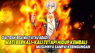 DIA TIDAK BISA MATI ALIAS ABADI! Inilah 10 Anime dimana Karakter Utama Tidak Bisa Mati atau Abadi!