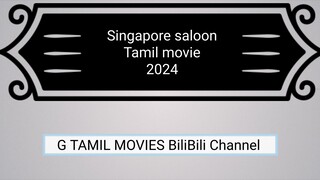 Singapore saloon Tamil movie 2024.