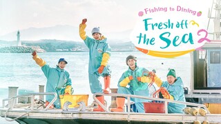 Fresh off the Sea 2 - EP. 4