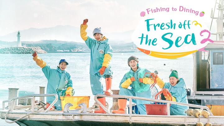 Fresh off the Sea 2 - EP. 4