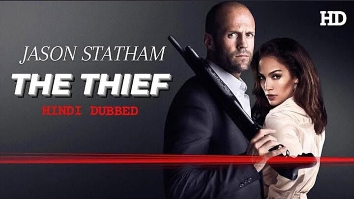 THE THIEF _ Hollywood Action Thriller Movie In Hindi HD _ Jason Statham _ Jennif
