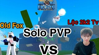 Lộc2k2 TV Gáy To Rủ Solo PVP Và Cái Kết Trong Blox Fruit | Roblox