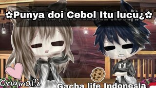 punya doi cebol itu lucu¿Gacha life indonesia