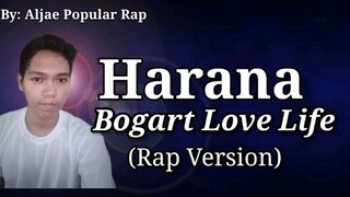 Harana - bogart love life By: Aljae popular Rap