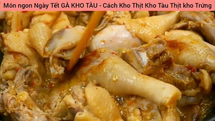 làm món gà kho tàu thịt kho ăn là mê