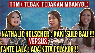 TEBAK TEBAKAN LUCU ..NATHALIE HOLSCHER KEWALAHAH, SEPATU SULE BAU!! TANTE LALA : ADA KOTA PELAKOR!!