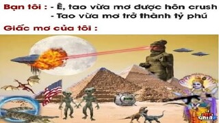 Ảnh chế MEME hài hước#40 Giấc mơ thú vị =))