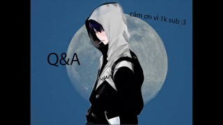 Q&A - hỏi và trả lời :3