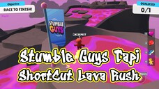 Stumble Guys Tapi ShortCut Lava Rush