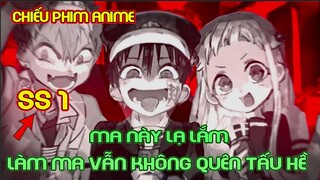 Ma Này Lạ Lắm, Làm Ma Nhưng Vẫn Không Quên Tấu Hề Ss1 | Tóm Tắt Anime