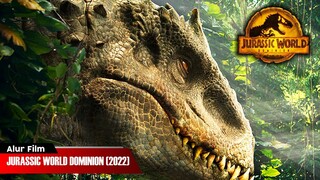 AMUKAN DINOSAURUS DI TENGAH KOTA | ALUR CERITA FILM JURASSIC WORLD DOMINION (2022)