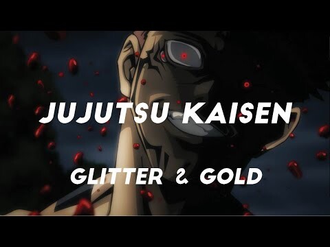 Jujutsu Kaisen ~ Glitter & Gold |AMV|