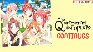 The Milking Continues, Quintessential Quintuplets New Honeymoon Anime Announced | Daily Anime News