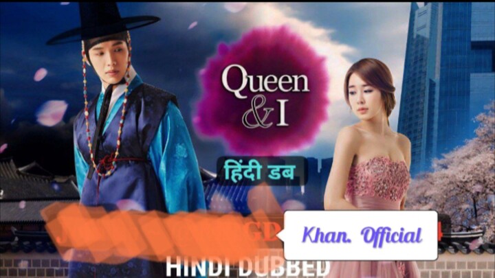 Queen and I  Hindi Dubbed 480p ep 2