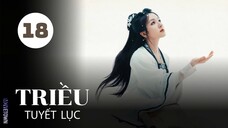 Tập 18| Triều Tuyết Lục - Coroner's Diary (Lý Lan Địch, Ngao Thụy Bằng, Dư Thừa Ân,...).