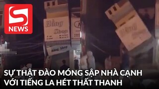 Sự thật clip đào móng làm sập shop thời trang với tiếng thét "có ai ở bên kia không"