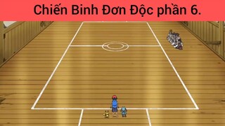 Chiến Binh Đơn Độc phần 6