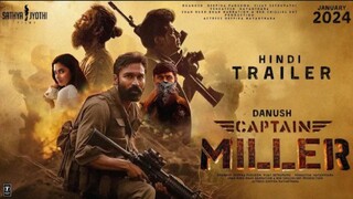 Captain Miller - Hindi Trailer | Dhanush | Shivaraj kumar | Arun Matheswaran | GV Prakash | JAN 2024