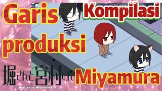 [Horimiya] Kompilasi | Garis produksi Miyamura