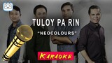 Tuloy Pa Rin - Neocolours [karaoke]