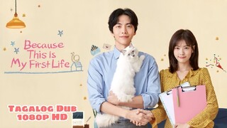 Because This Is My First Life - | E11 | Tagalog Dubbed | 1080p HD