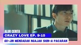 ALUR CERITA DRAMA KOREA CRAZY LOVE EP 9 - 10 | KRYSTAL x KIM JAE WOOK