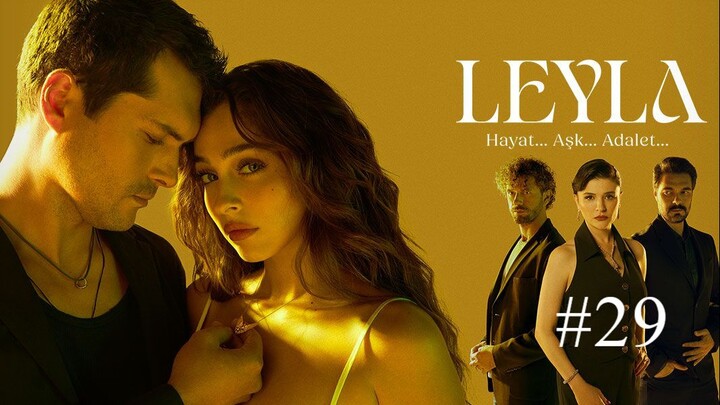 Leyla: Hayat Ask Adalet S1E29 - مدبلجة عربية