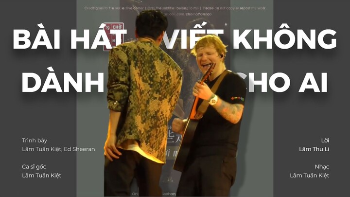 「𝐕𝐈𝐄𝐓𝐒𝐔𝐁 Hiện Trường Live Version」 Bài hát viết không dành cho ai • Lâm Tuấn Kiệt ‑ Ed Sheera