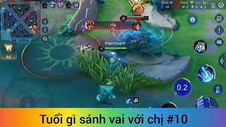 Tuổi gì sánh vai với chị p10
