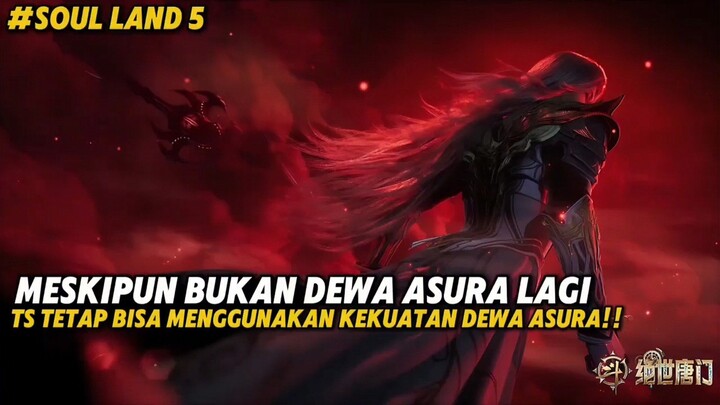 AKHIRNYA TANG SAN MODE DEWA ASURA LAGI