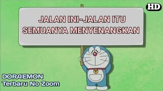 Doraemon Bahasa Indonesia TERBARU II No Zoom "Jalan ini-Jalan itu Semuanya Menyenangkan"