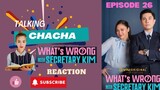 What's Wrong With Secretary Kim Episode 26 || Kim Chiu || Paulo Avelino || REACTION