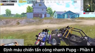 Định máu chiến tấn công nhanh Pupg #8