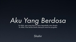 Shahir - Aku Yang Berdosa (Lirik)